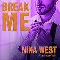 Break Me by Nina West, Avery Reid