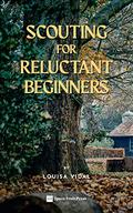 Scouting for Reluctant Beginners: A MM Enemies-to-Lovers HFN Romance by Louisa Vidal