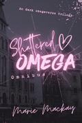 Shattered Omega Omnibus: PoisonVerse Noir by Marie Mackay