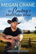 The Cowboy’s Mail-Order Bride (The Careys of Cowboy Point #1) by Megan Crane
