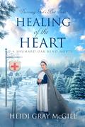 Healing of the Heart (Discerning God's Best #4) by Heidi Gray McGill