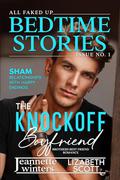 The Knockoff Boyfriend: All Faked Up Bedtime Stories (The Knockoff #1) by Jeannette Winters