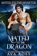 Mated to the Dragon by Ava Ross