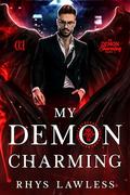 My Demon Charming (My Demon Charming: An Instalove Novella Trilogy #1) by Rhys Lawless
