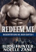 Redeem Me (Backcountry Kings MC #1) by Noelle Zane