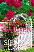 The Rose Garden (The Rose Sisters #4) by Sienna Carr