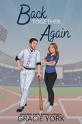Back Together Again by Gracie York