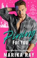 Pining For You by Marika Ray