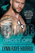 Blaze (Ghost Ops #1) by Lynn Raye Harris