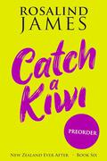Catch a Kiwi by Rosalind James