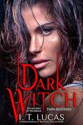 Dark Witch: Twin Destinies by I. T. Lucas