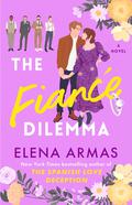 The Fiance Dilemma (The Long Game #2) by Elena Armas