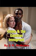 Emma & the Gambian Immigrant by J.W. McKenna