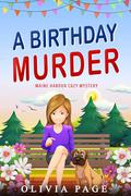 A Birthday Getaway: Maine Harbour Cozy Mystery by Olivia Page