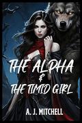 The Alpha And The Timid Girl (Paranormal Passions Unleashed #14) by A. J. Mitchell
