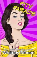 Pity Parade (Pity #4) by Whitney Dineen