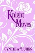 Knight Moves: A Merriweather Sisters Time Travel Romance by Cynthia Luhrs