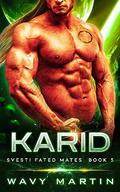 Karid (Svesti Fated Mates #5) by Wavy Martin