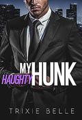My Haughty Hunk (Hunky Bossy Billionaires #3) by Trixie Belle