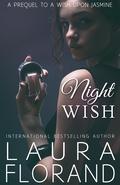 Night Wish: A Short Prequel to A Wish Upon Jasmine (La Vie en Roses #1.75) by Laura Florand