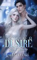 Flame of Desire (Alpha Billionaires: Yearning Hearts #1) by Alexia Praks