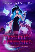 Tenderly Bewitched (Spellbound Favors #3) by Lyra Winters
