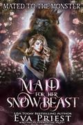 Maid for Her Snow Beast by Evangeline Priest