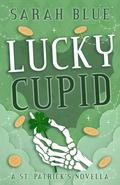 Lucky Cupid by Sarah Blue