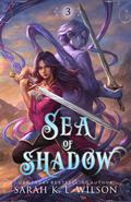 Sea of Shadow (Seven Swords #3) by Sarah K.L. Wilson