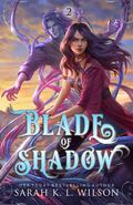 Blade of Shadow (Seven Swords #2) by Sarah K.L. Wilson
