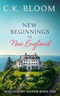 New Beginnings in New England by C.K. Bloom