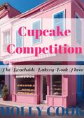 Cupcake Competition: The Beachside Bakery Book Three by Molly Cook
