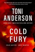 Cold Fury (Cold Justice: Most Wanted #4) by Toni Anderson