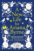 A New Life for Ariana Byrne (The Hiverton Sisters #1) by Liz Hurley