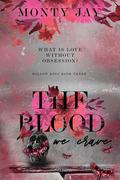 The Blood We Crave: Part One (The Hollow Boys #3) by Monty Jay