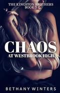 Chaos at Westbrook High (Kingston Brothers #3) by Bethany Winters