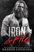 Iron and Fire (Lords of Carnage Ironwood MC #5) by Daphne Loveling