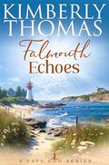 Falmouth Echoes (Cape Cod Series #2) by Kimberly Thomas