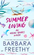 Summer Loving by Barbara Freethy