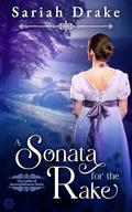 A Sonata for the Rake (Ladies of Accomplishment #2) by Sariah Drake