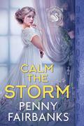 Calm the Storm (Society of Swans #2) by Penny Fairbanks