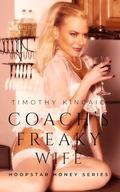Coach's Freaky Wife: Hoop Star Honey (Hoop Star Honeys #11) by Timothy Kincaid