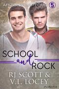 School and Rock by R.J. Scott, V.L. Locey
