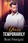 Yours Temporarily (The Office Heartthrobs #1) by Rose Fresquez