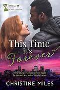 This Time It's Forever (Timing Is Everything #4) by Christine Miles