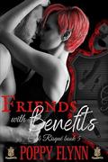 Friends with Benefits (Club Risqué #5) by Poppy Flynn