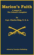 Marion’s Faith (Illustrated): A sequel to The Colonel’s Daughter by Jim Gravelyn