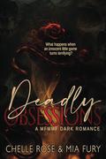 Deadly Obsessions by Chelle Rose, Mia Fury