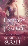 Forever Her Viscount by Scarlett Scott