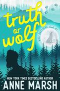 Truth or Wolf (Wolf Brothers #1) by Anne Marsh